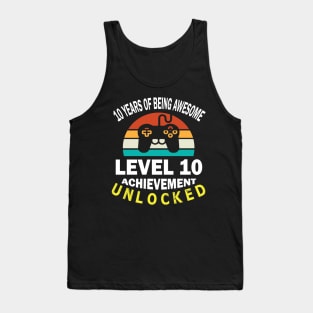 10 Years Of Being Awesome Level 10 Achievement Unlocked Birthday Gamer Son Brother Tank Top